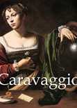 Caravaggio 1571- 1610
