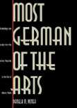 Most German of the Arts Musicology and Society from the Weimar Republic to the End of Hitler''s Reich