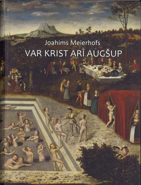 Joahims Meierhofs "Var krist arī augšup"