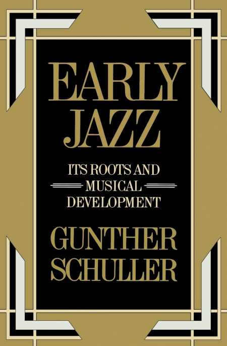 Early Jazz Its Roots and Development
