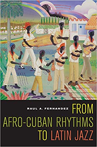 From Afro - Cuban Rhythms to Latin Jazz