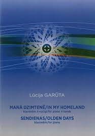 Manā Dzimtenē/ In My Homeland klavierēm 4- rocīgi/ for Piano 4 Hands Sendienas / Olden klavierēm/ for Piano