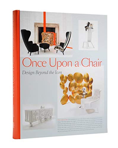 Once Upon a Chair: Furniture Beyond the Icon
