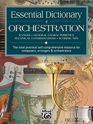 Essential Dictionary of Music The Most Practical and Comprehensive Resource for Composers, Arrangers & Orchestrators