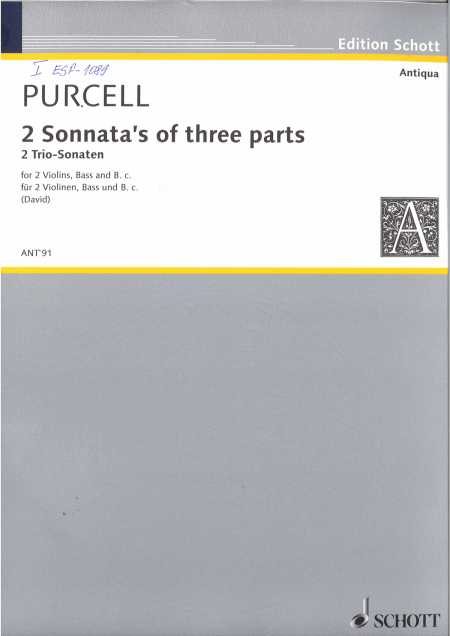 2 Sonnata's of three parts 2Trio- Sonaten for 2Violins, Bass and B. c.