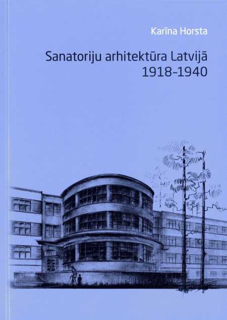 Sanatoriju arhitektūra Latvijā 1918- 1940