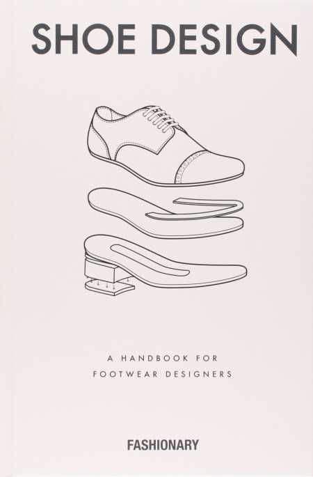 Shoe Design: A Handbook for Accessories Designers