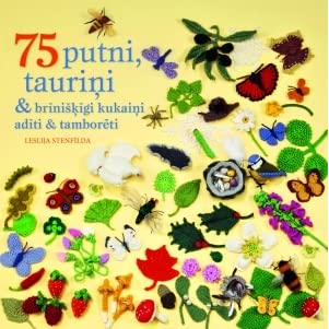 75 putni, tauriņi un brīnišķīgi kukaiņi. Adīti un tamborēti