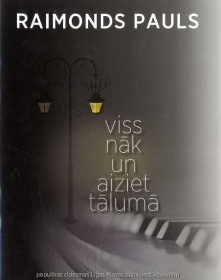 Viss nāk un aiziet tālumā