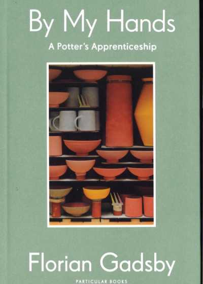 By My Hands: A Potter's Apprenticeship