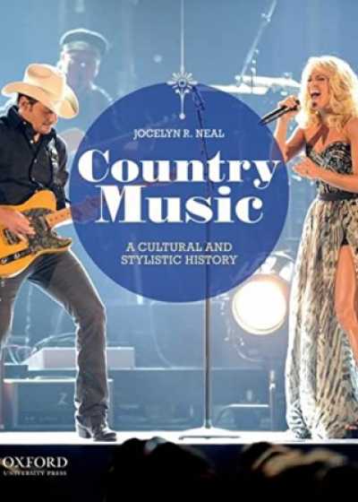 Country Music A Cultural and Stylistic Hietory