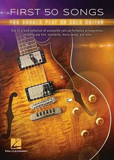 First 50 Songs You Should Play on Solo Guitar