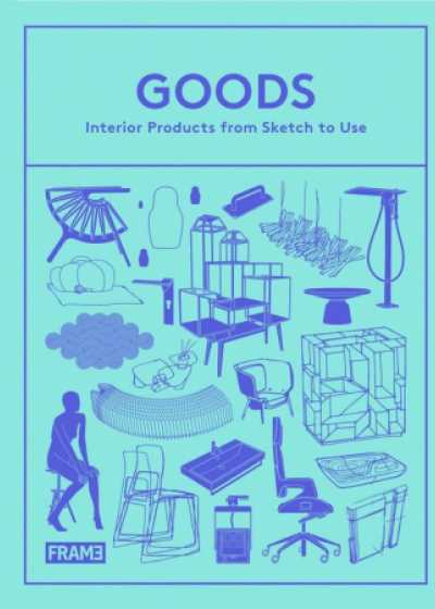 Goods: Interior Products from Sketch to Use