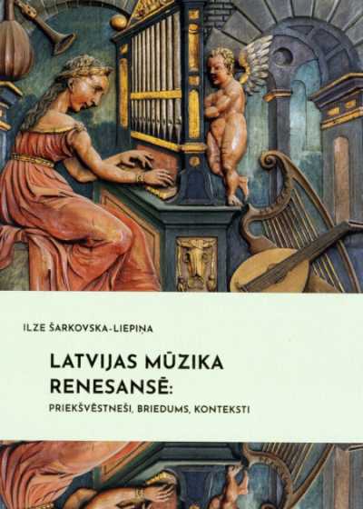Latvijas mūzika renesansē: priekšvēstneši, briedums, konteksti
