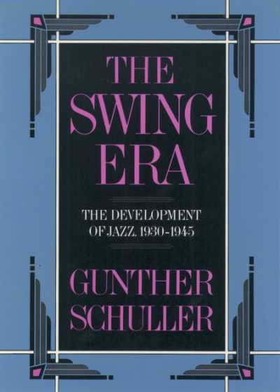 The Swing Era The Development of Jazz 1930- 1945